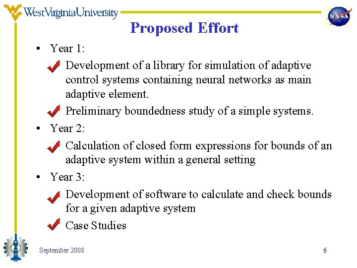 Proposed Effort • Year 1: – Development of a library for simulation of adaptive