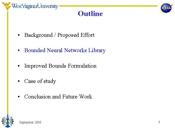 Outline • Background / Proposed Effort • Bounded Neural Networks Library • Improved Bounds