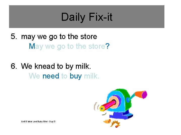 Daily Fix-it 5. may we go to the store May we go to the