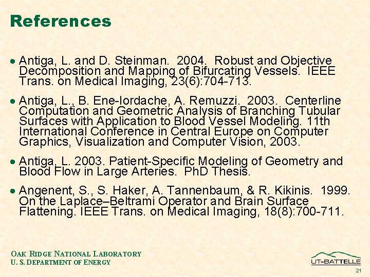 References · Antiga, L. and D. Steinman. 2004. Robust and Objective Decomposition and Mapping