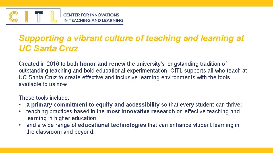 Supporting a vibrant culture of teaching and learning at UC Santa Cruz Created in