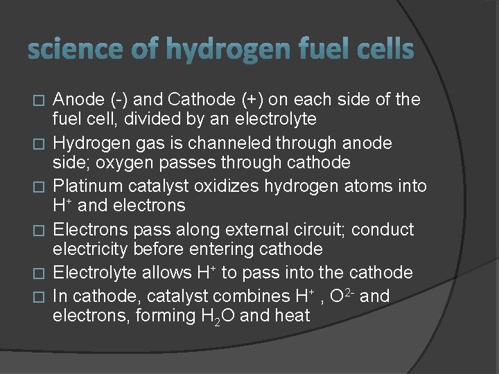 � � � Anode (-) and Cathode (+) on each side of the fuel