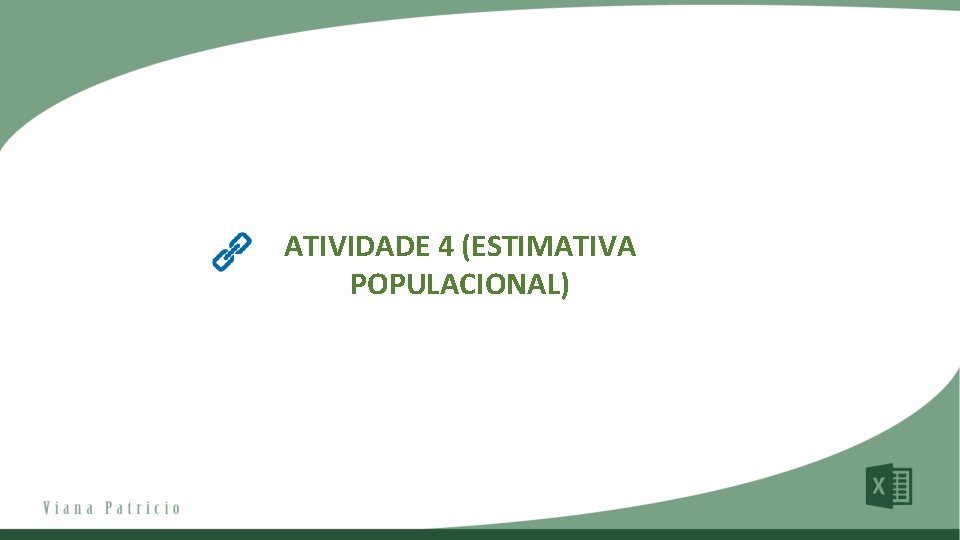 ATIVIDADE 4 (ESTIMATIVA POPULACIONAL) 