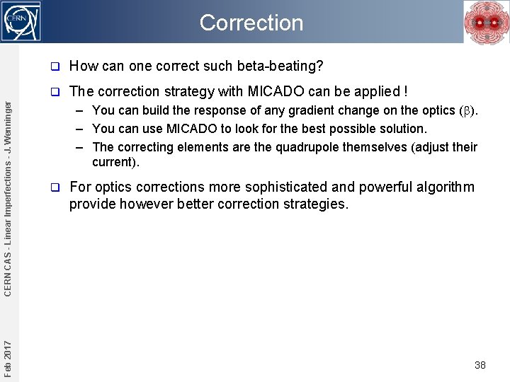 Feb 2017 CERN CAS - Linear Imperfections - J. Wenninger Correction q How can