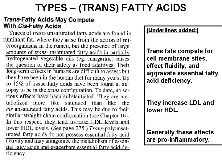 TYPES – (TRANS) FATTY ACIDS (Underlines added: ) Trans fats compete for cell membrane