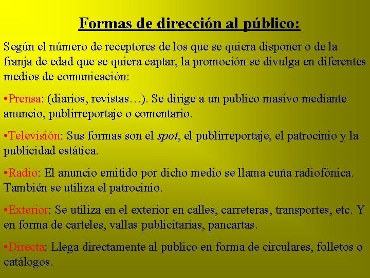 Formas de dirección al público: Según el número de receptores de los que se