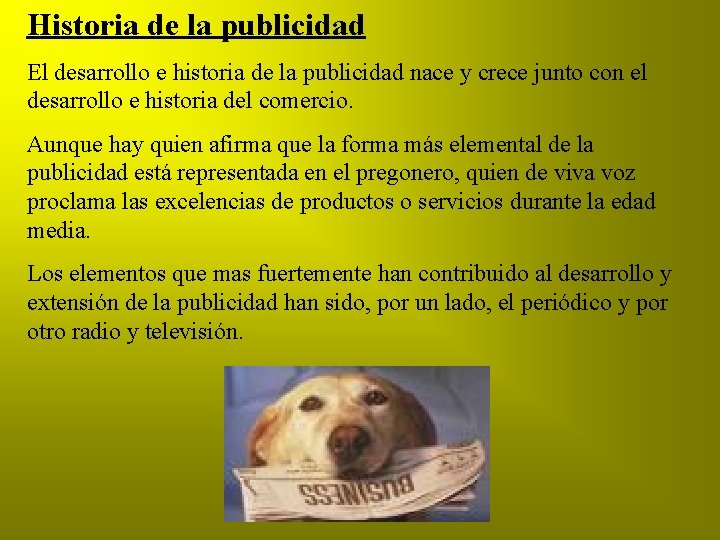 Historia de la publicidad El desarrollo e historia de la publicidad nace y crece