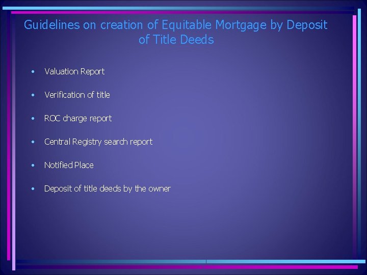 Guidelines on creation of Equitable Mortgage by Deposit of Title Deeds • Valuation Report