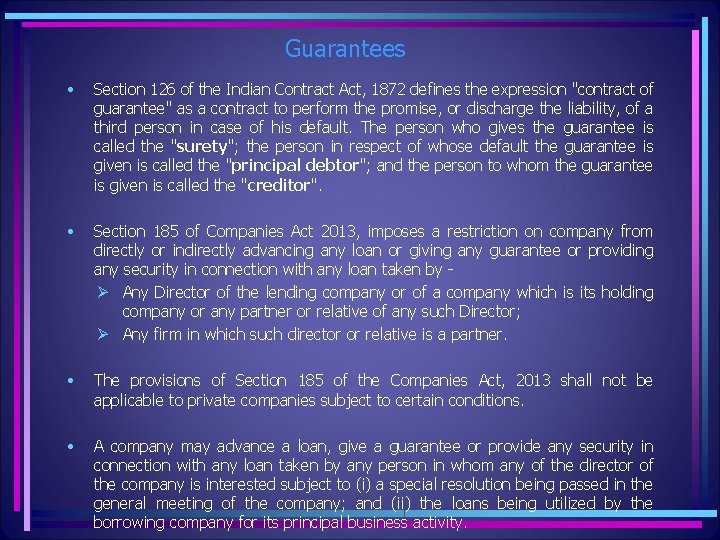 Guarantees • Section 126 of the Indian Contract Act, 1872 defines the expression "contract