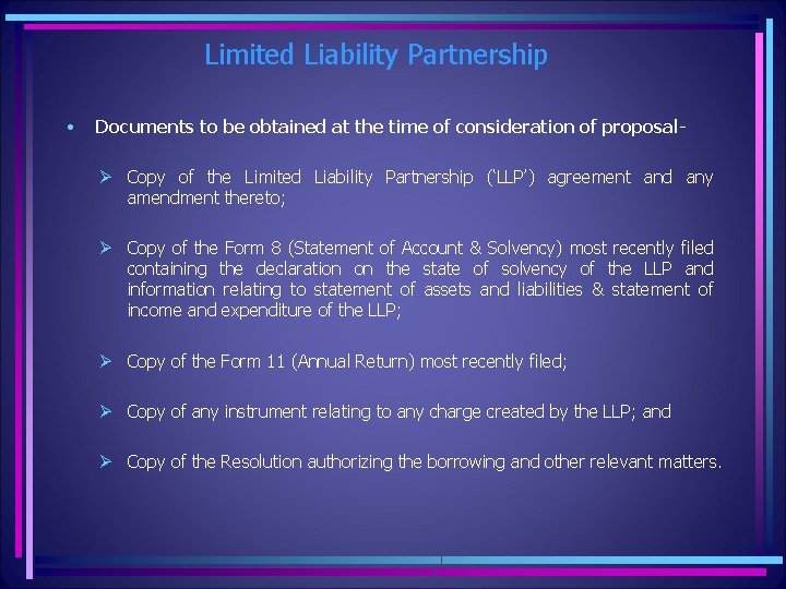 Limited Liability Partnership • Documents to be obtained at the time of consideration of