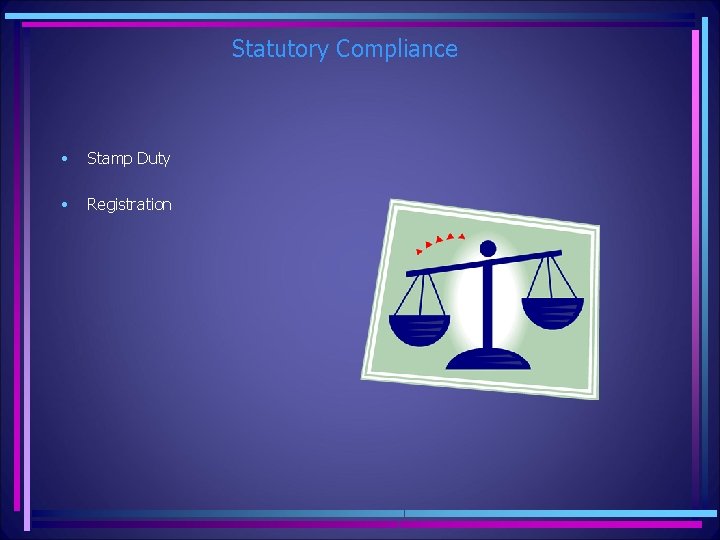 Statutory Compliance • Stamp Duty • Registration 