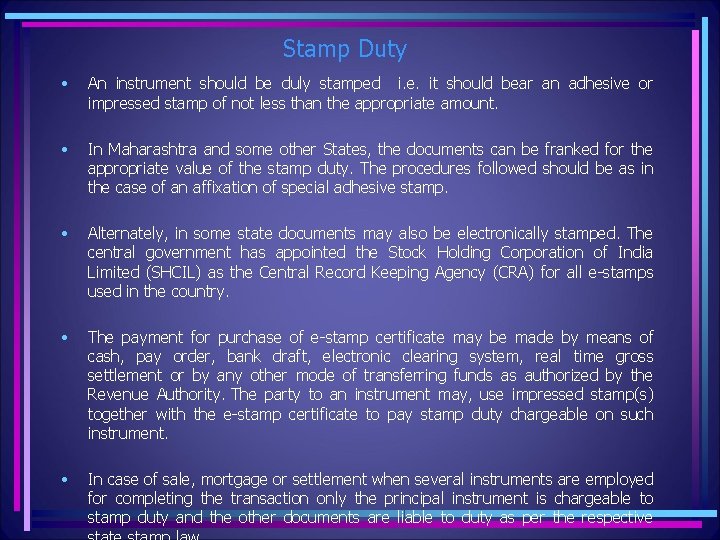 Stamp Duty • An instrument should be duly stamped i. e. it should bear