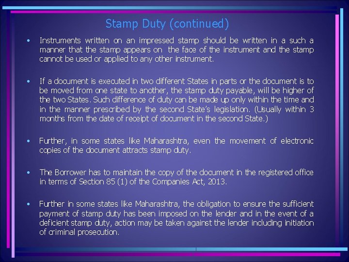 Stamp Duty (continued) • Instruments written on an impressed stamp should be written in