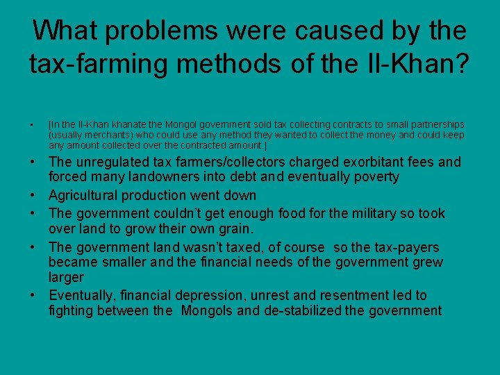 What problems were caused by the tax-farming methods of the Il-Khan? • [In the