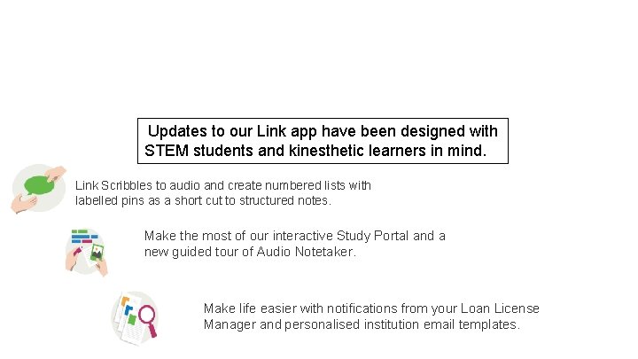  Updates to our Link app have been designed with STEM students and kinesthetic