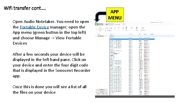 Wifi transfer cont…. Open Audio Notetaker. You need to open the Portable Device manager;