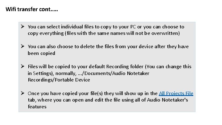 Wifi transfer cont…. . Ø You can select individual files to copy to your