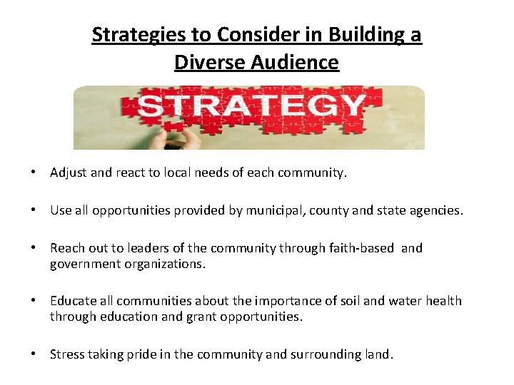 Strategies to Consider in Building a Diverse Audience • Adjust and react to local