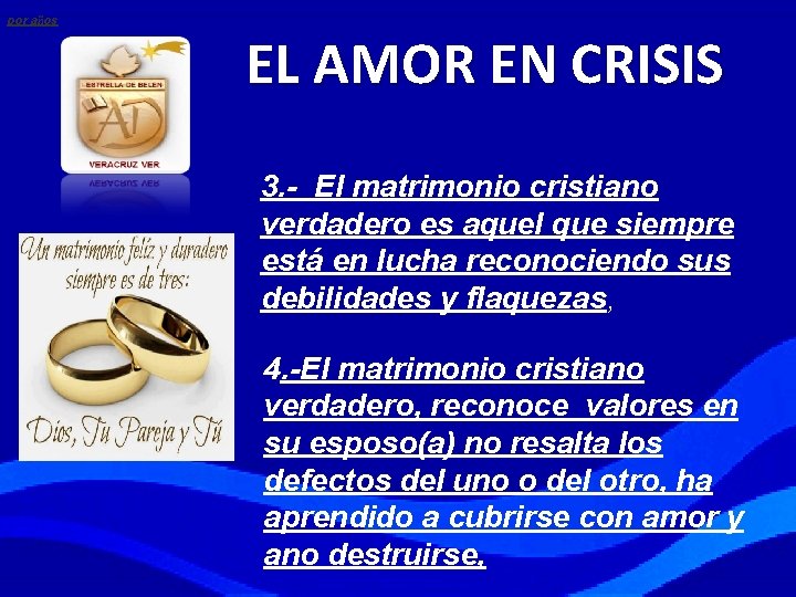 por años EL AMOR EN CRISIS 3. - El matrimonio cristiano verdadero es aquel