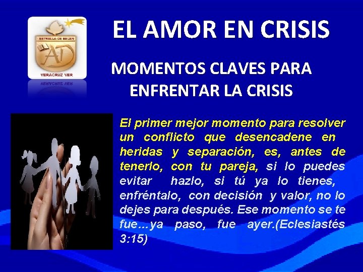 EL AMOR EN CRISIS MOMENTOS CLAVES PARA ENFRENTAR LA CRISIS El primer mejor momento