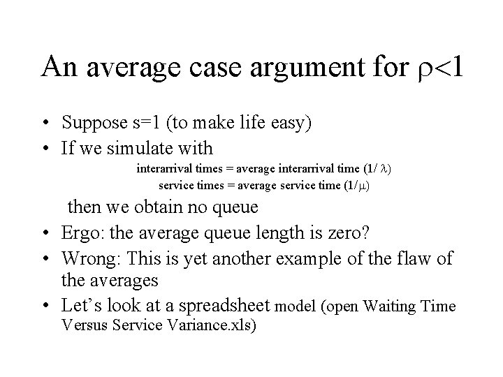 An average case argument for < • Suppose s=1 (to make life easy) •