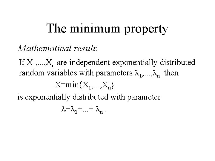 The minimum property Mathematical result: If X 1, . . . , Xn are