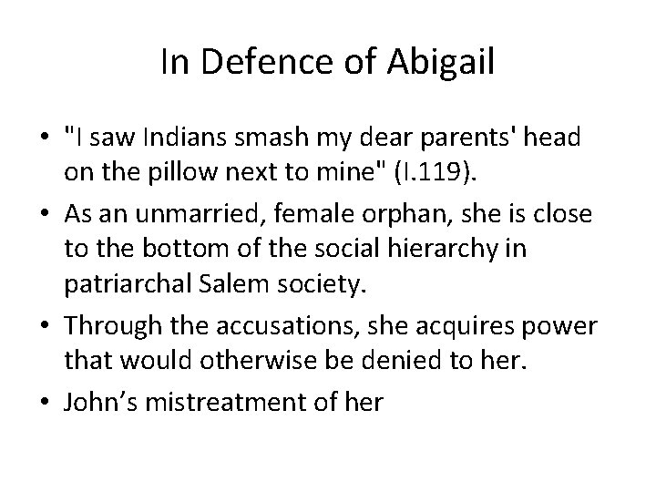 In Defence of Abigail • "I saw Indians smash my dear parents' head on