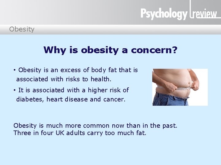 Obesity Why is obesity a concern? • Obesity is an excess of body fat