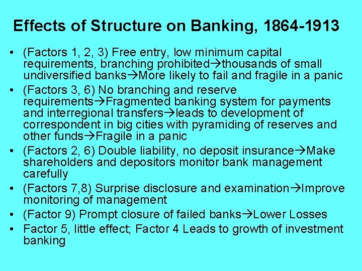 Effects of Structure on Banking, 1864 -1913 • (Factors 1, 2, 3) Free entry,