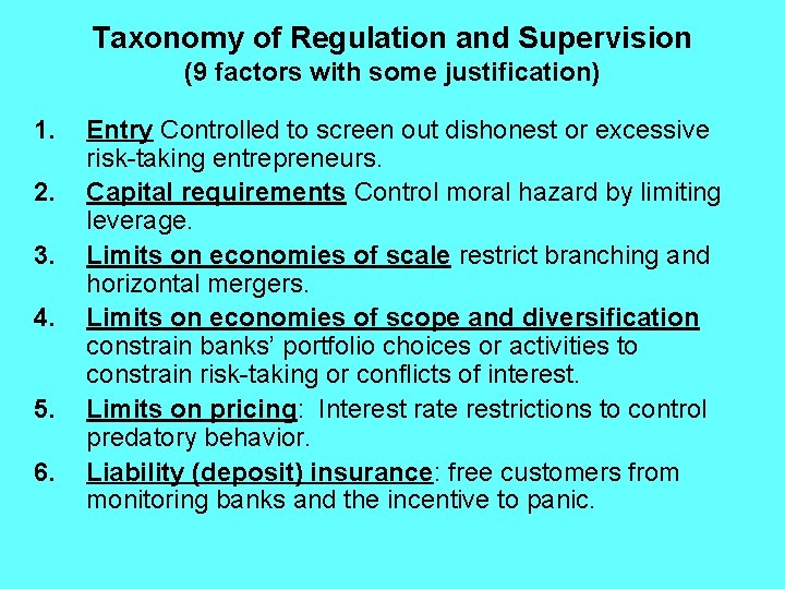 Taxonomy of Regulation and Supervision (9 factors with some justification) 1. 2. 3. 4.