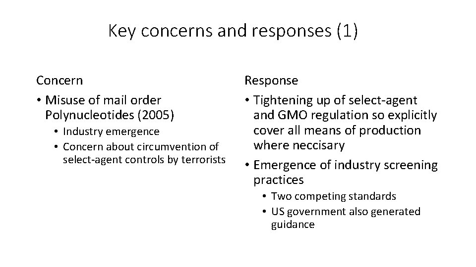 Key concerns and responses (1) Concern • Misuse of mail order Polynucleotides (2005) •