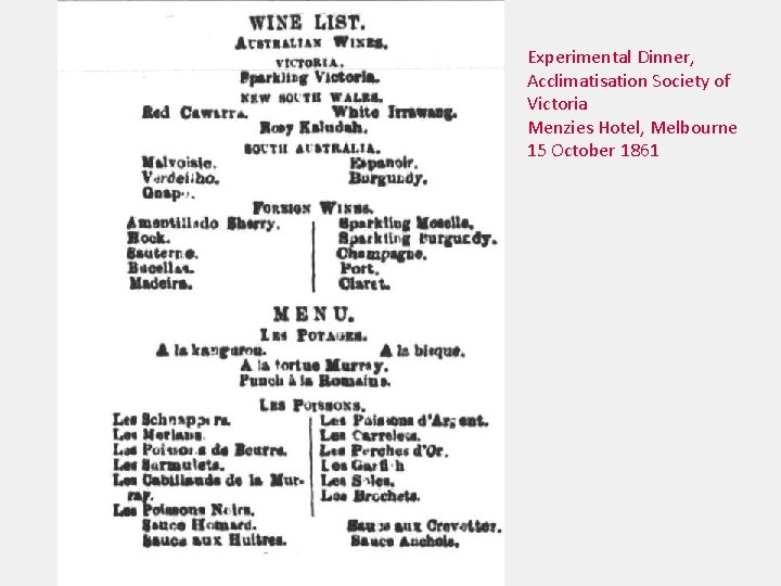 Experimental Dinner, Acclimatisation Society of Victoria Menzies Hotel, Melbourne 15 October 1861 