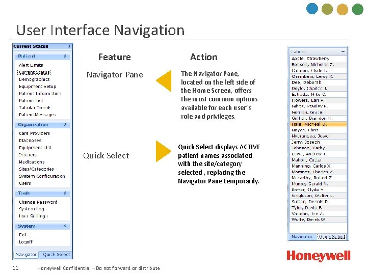User Interface Navigation Feature Navigator Pane Quick Select 11 Honeywell Confidential – Do not
