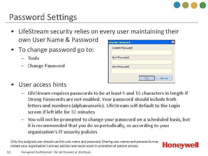 Password Settings • Life. Stream security relies on every user maintaining their own User