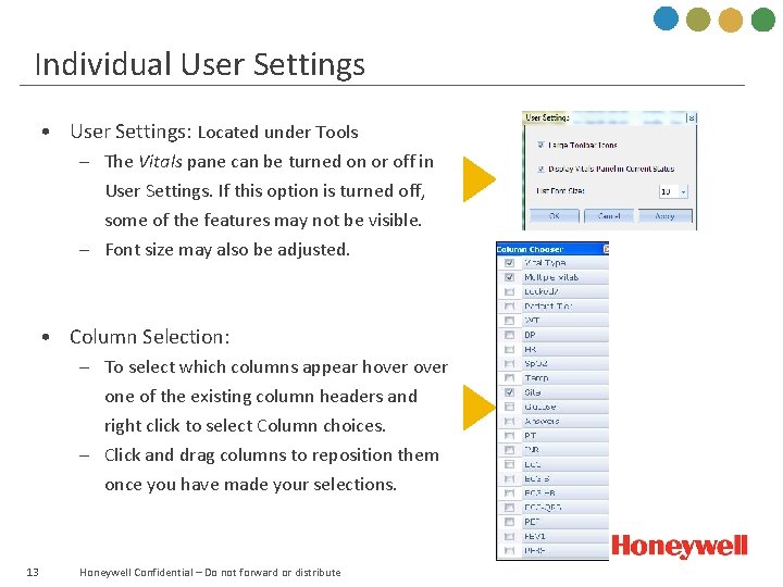Individual User Settings • User Settings: Located under Tools – The Vitals pane can