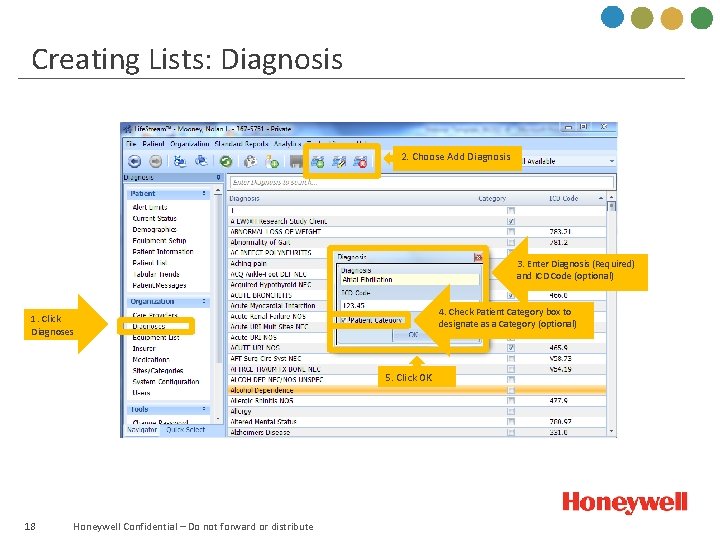 Creating Lists: Diagnosis 2. Choose Add Diagnosis 3. Enter Diagnosis (Required) and ICD Code