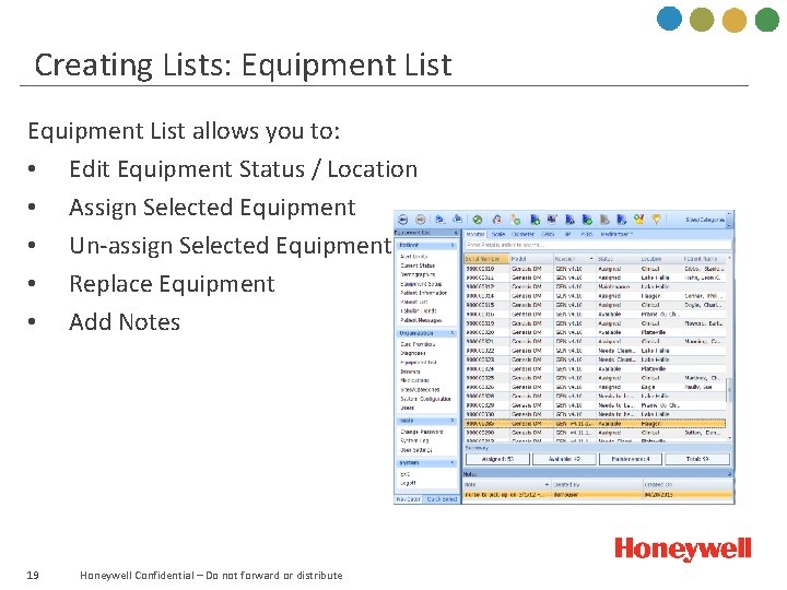 Creating Lists: Equipment List allows you to: • Edit Equipment Status / Location •
