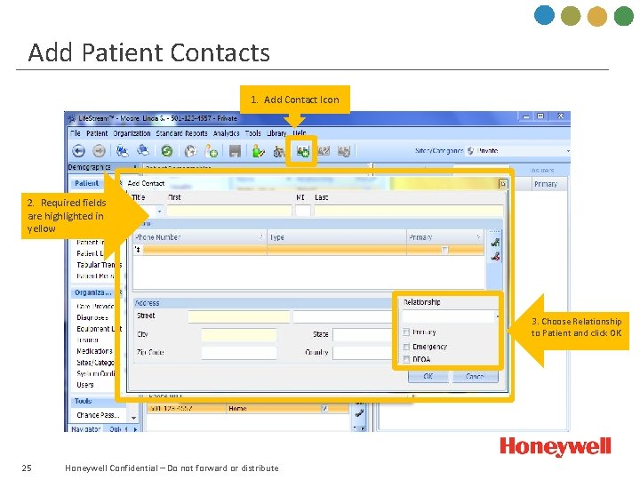 Add Patient Contacts 1. Add Contact Icon 2. Required fields are highlighted in yellow