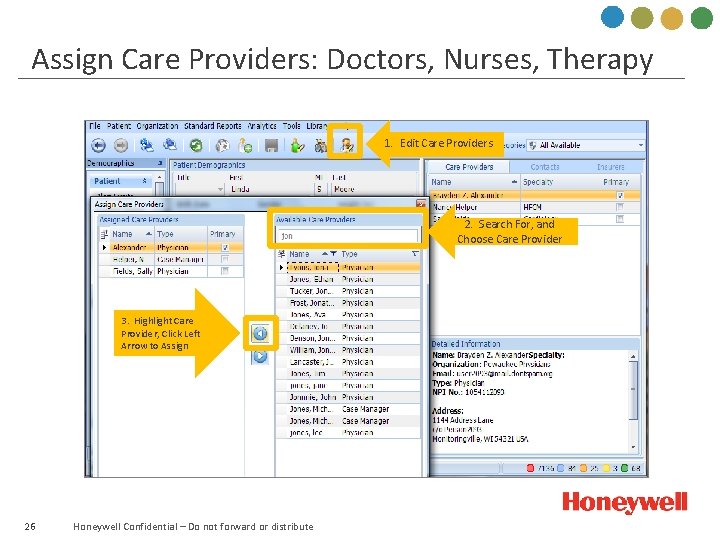 Assign Care Providers: Doctors, Nurses, Therapy 1. Edit Care Providers 2. Search For, and