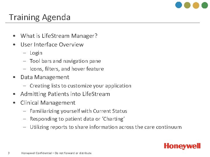 Training Agenda • What is Life. Stream Manager? • User Interface Overview – Login