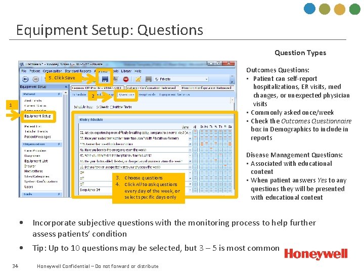Equipment Setup: Questions Question Types Outcomes Questions: • Patient can self-report hospitalizations, ER visits,