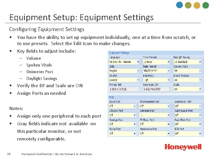 Equipment Setup: Equipment Settings Configuring Equipment Settings • You have the ability to set