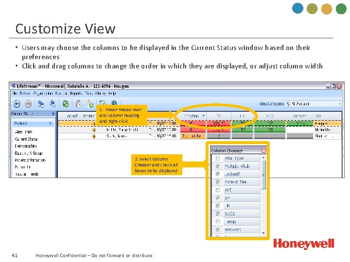 Customize View • Users may choose the columns to be displayed in the Current