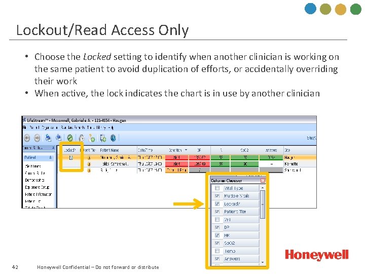Lockout/Read Access Only • Choose the Locked setting to identify when another clinician is