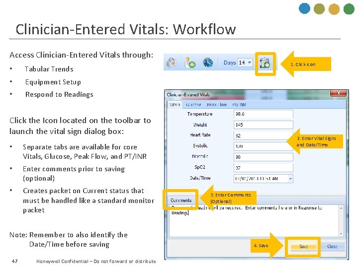 Clinician-Entered Vitals: Workflow Access Clinician-Entered Vitals through: • Tabular Trends • Equipment Setup •