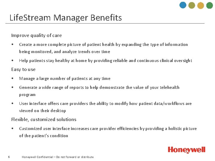 Life. Stream Manager Benefits Improve quality of care • Create a more complete picture