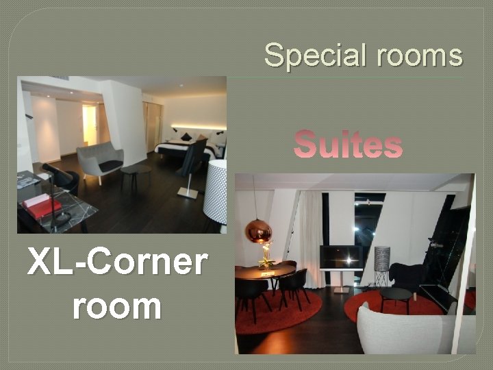 Special rooms XL-Corner room 