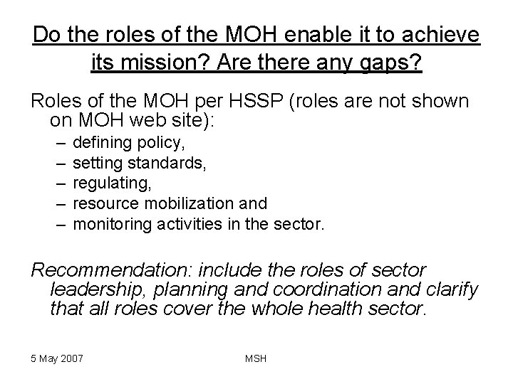 Do the roles of the MOH enable it to achieve its mission? Are there