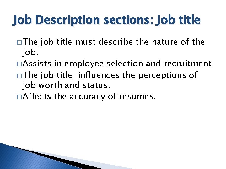 Job Description sections: Job title � The job title must describe the nature of