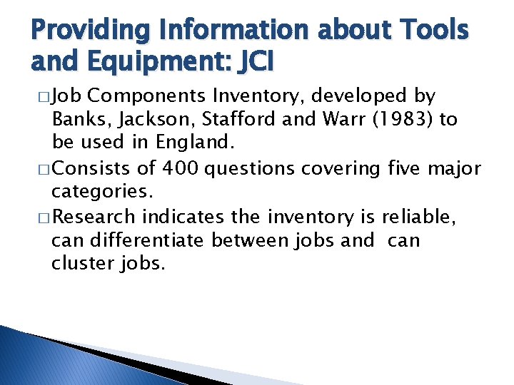 Providing Information about Tools and Equipment: JCI � Job Components Inventory, developed by Banks,